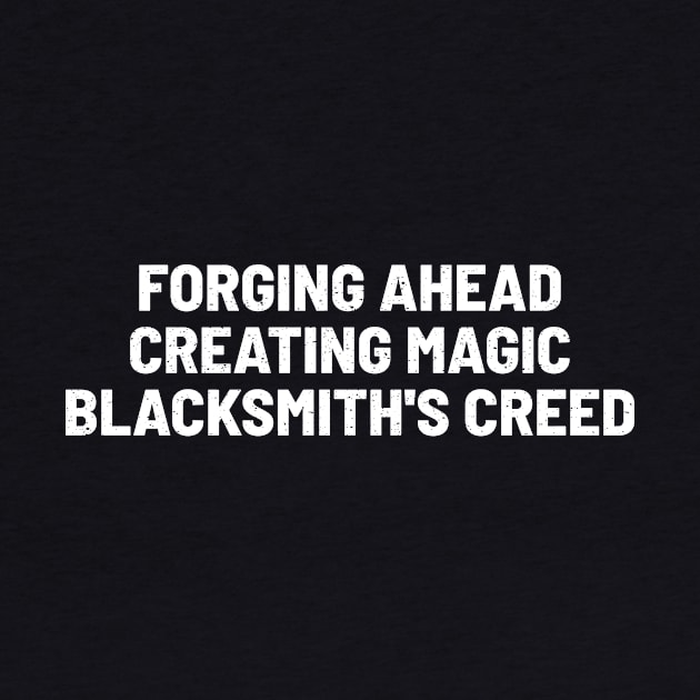 Forging Ahead, Creating Magic Blacksmith's Creed by trendynoize